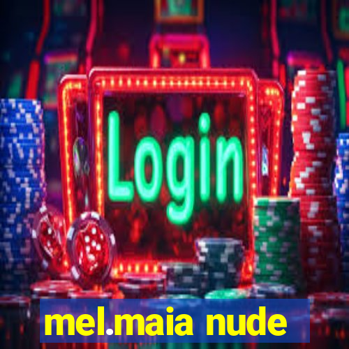 mel.maia nude